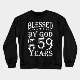 Blessed By God For 59 Years Christian Crewneck Sweatshirt